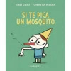 Kalandraka Cuento Si Te Pica Un Mosquito de