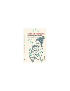 Libro Criar sin Complejos